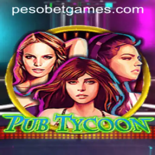 PubTycoon: Revolutionizing the Gaming World with PesoBet
